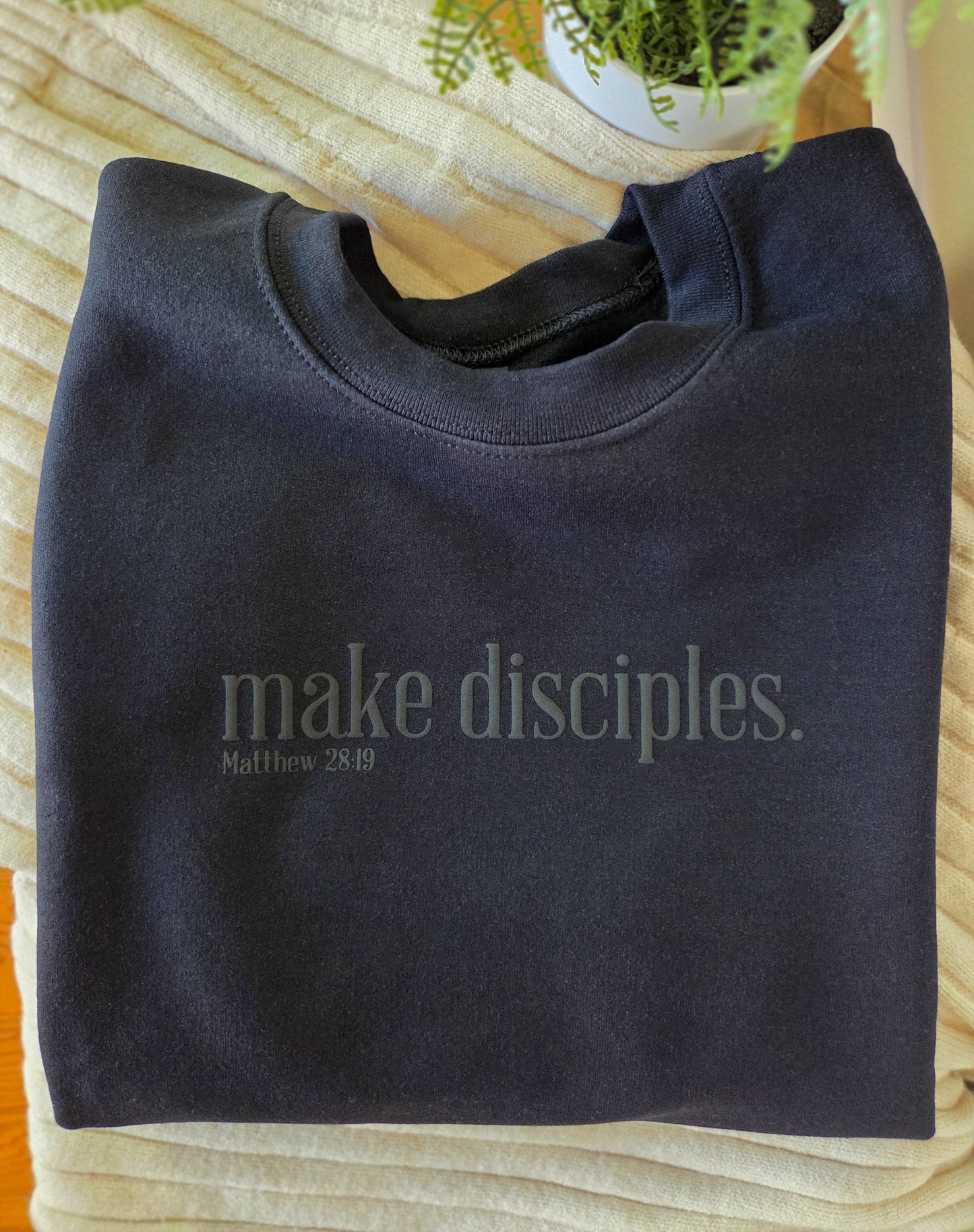 Make Disciples | Sweatshirt - Black on Black